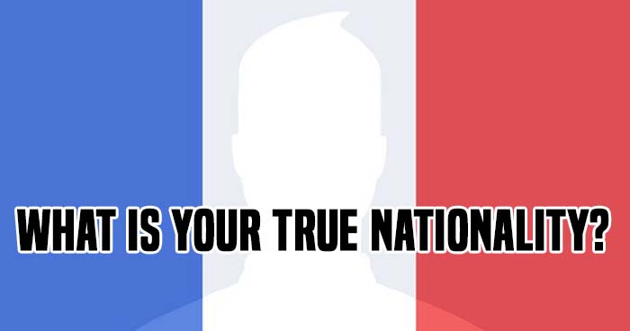 What Is Your True Nationality? Take the quiz